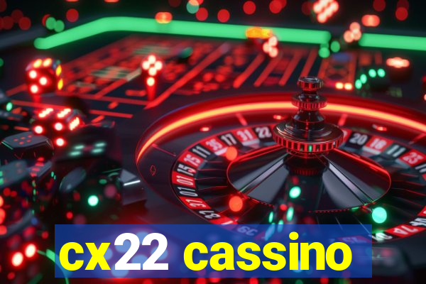 cx22 cassino